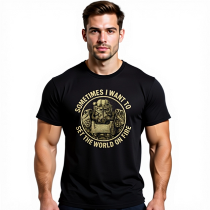 Fallout - Manchmal möchte ich die Welt in Brand setzen - CVC T-Shirt