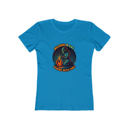 Welding is Like Sewing with Fire -  Women's Slim Fit T-shirt