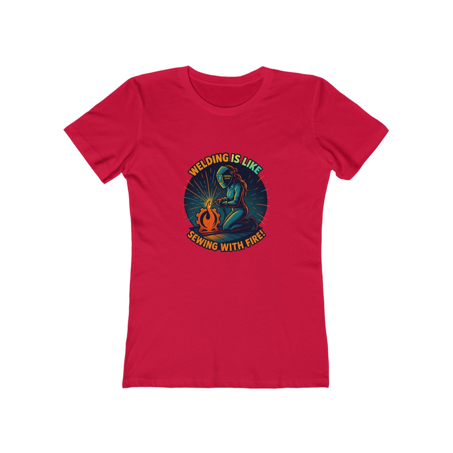 Welding is Like Sewing with Fire -  Women's Slim Fit T-shirt
